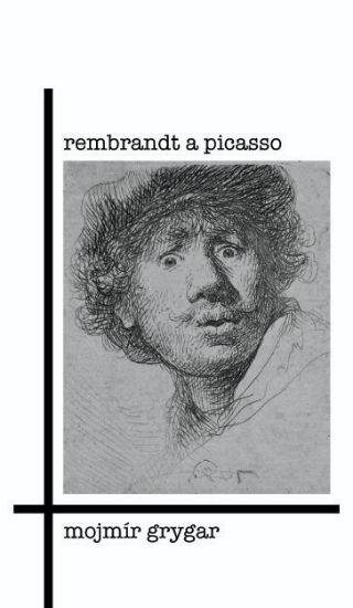 Picture of Mojmír Grygar - Rembrandt a Picasso