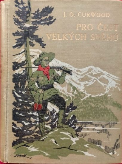 Pro čest velkých sněhů, James Oliver Curwood
