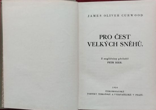 Pro čest velkých sněhů, James Oliver Curwood